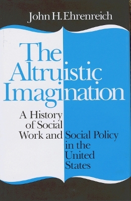 The Altruistic Imagination - John Ehrenreich