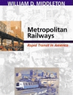 Metropolitan Railways - William D. Middleton