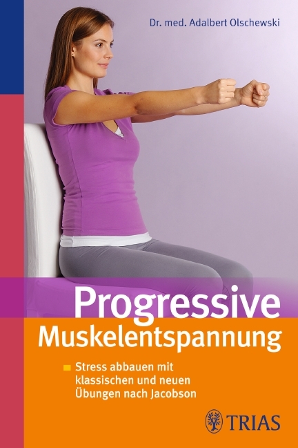 Progressive Muskelentspannung - Adalbert Olschewski