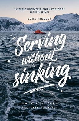 Serving without sinking - John Hindley