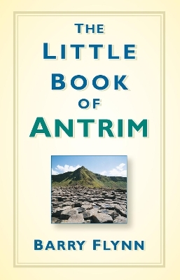 The Little Book of Antrim - Barry Flynn