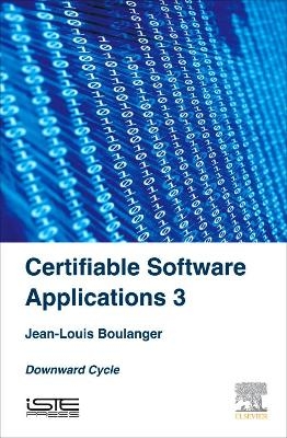 Certifiable Software Applications 3 - Jean-Louis Boulanger