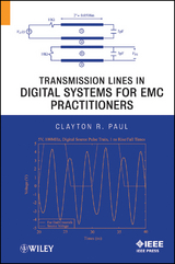 Transmission Lines in Digital Systems for EMC Practitioners - Clayton R. Paul