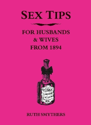 Sex Tips for Husbands and Wives from 1894 - Ruth Smythers