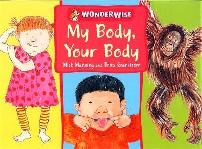 My Body, Your Body - Brita Granstrom, Mick Manning