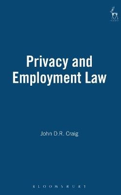 Privacy and Employment Law - John DR Craig