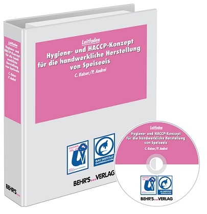 Hygiene- und HACCP-Konzept für die handwerkliche Herstellung von Speiseeis - Dr. rer. biol. vet. Christian Kaiser, Dipl.-Ing. Paul Andrei