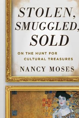 Stolen, Smuggled, Sold - Nancy Moses