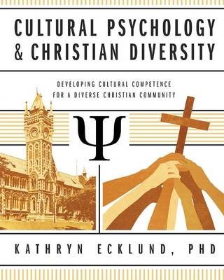 Cultural Psychology & Christian Diversity - Kathryn Ecklund