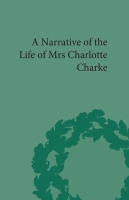 Narrative of the Life of Mrs Charlotte Charke - Robert M Rehder