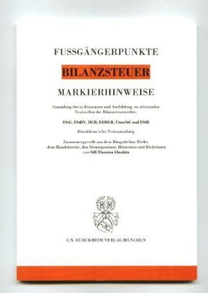 BILANZSTEUERRECHT Markierhinweise/Fußgängerpunkte für das Steuerberaterexamen: Dürckheim'sche Markierhinweise - Thorsten Glaubitz, Constantin Dürckheim