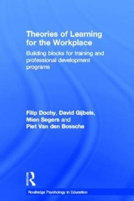 Theories of Learning for the Workplace - Filip Dochy, David Gijbels, Mien Segers, Piet Van den Bossche