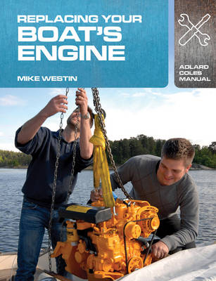 Replacing Your Boat's Engine - Mike Westin