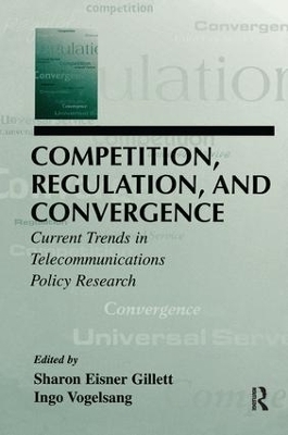 Competition, Regulation, and Convergence - 