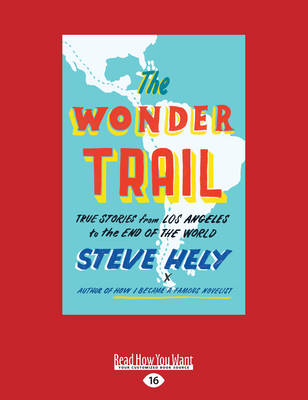 The Wonder Trail - Steve Hely