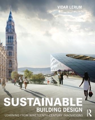 Sustainable Building Design - Vidar Lerum