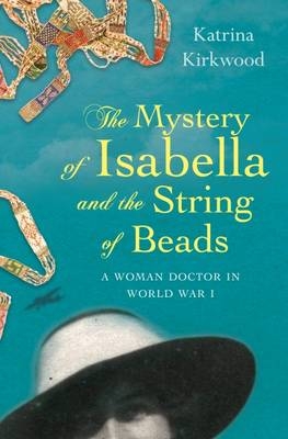 The Mystery of Isabella and the String of Beads - Katrina Kirkwood