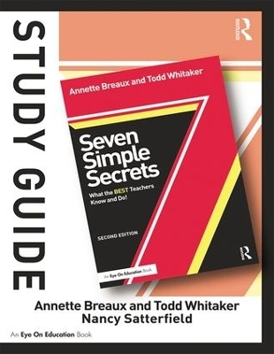 Study Guide, Seven Simple Secrets - Todd Whitaker, Nancy Satterfield, Annette Breaux