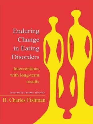 Enduring Change in Eating Disorders - H. Charles Fishman