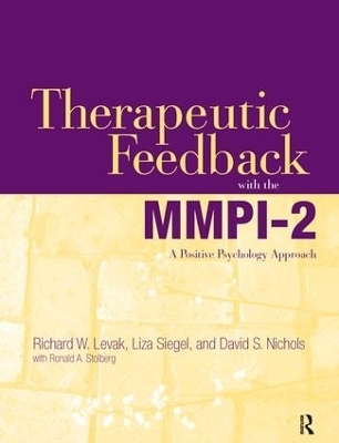 Therapeutic Feedback with the MMPI-2 - Richard W. Levak, Liza Siegel, David S. Nichols