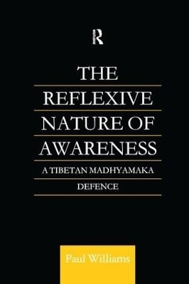 The Reflexive Nature of Awareness - Paul Williams