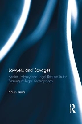 Lawyers and Savages - Kaius Tuori