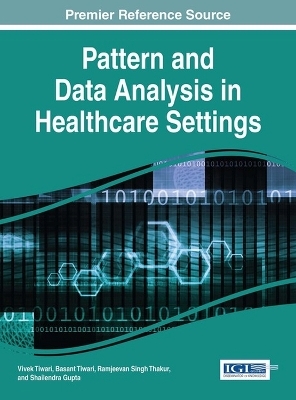 Pattern and Data Analysis in Healthcare Settings - 