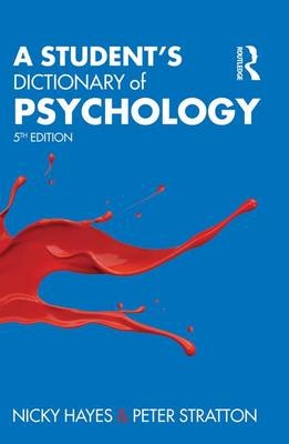 A Student's Dictionary of Psychology -  Dr Nicky Hayes, Peter Stratton, Nicky Hayes