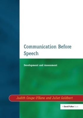 Communication before Speech - Judith Coupe O'Kane, Juliet Goldbart