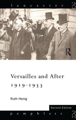 Versailles and After, 1919-1933 - Ruth Henig