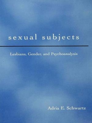 Sexual Subjects - Adria E. Schwartz