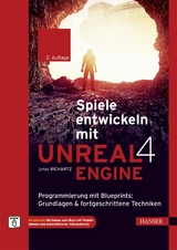 Spiele entwickeln mit Unreal Engine 4 - Jonas Richartz