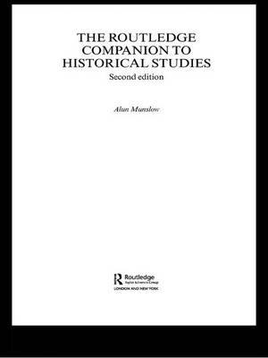 The Routledge Companion to Historical Studies - Alun Munslow