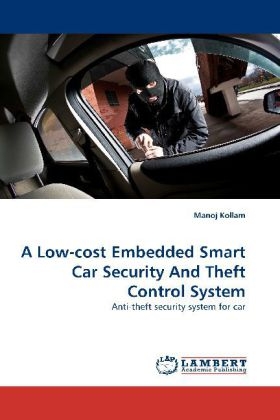 A Low-cost Embedded Smart Car Security And Theft Control System - Manoj Kollam