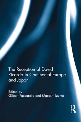 The Reception of David Ricardo in Continental Europe and Japan - 