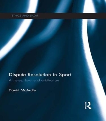 Dispute Resolution in Sport - David McArdle