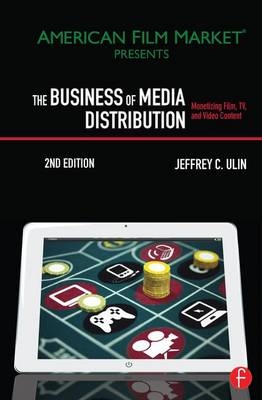 The Business of Media Distribution - Jeffrey C. Ulin