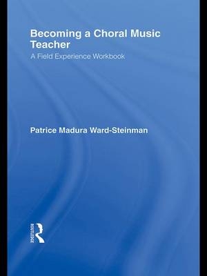 Becoming a Choral Music Teacher - Patrice Madura Ward-Steinman