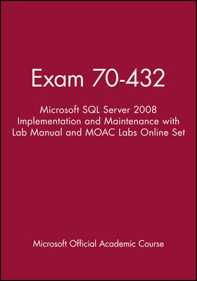 Exam 70-432 -  Microsoft Official Academic Course