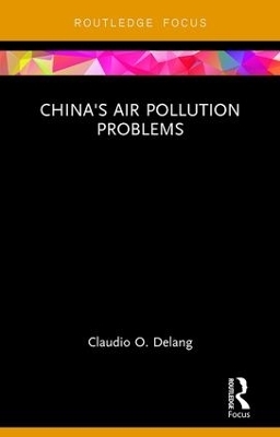 China's Air Pollution Problems - Claudio O. Delang