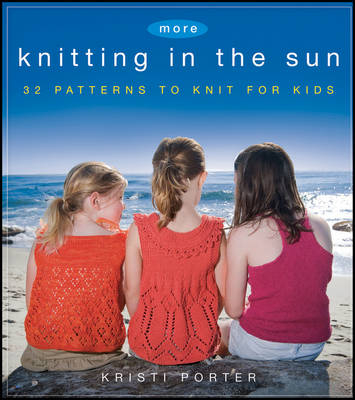 More Knitting in the Sun - Kristi Porter