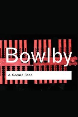 A Secure Base - John Bowlby