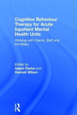 Cognitive Behaviour Therapy for Acute Inpatient Mental Health Units - 