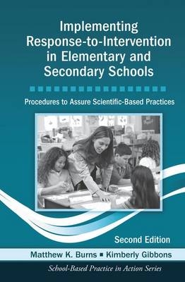 Implementing Response-to-Intervention in Elementary and Secondary Schools - Matthew K. Burns, Kimberly Gibbons