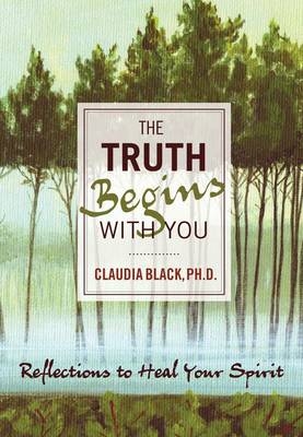 Truth Begins with You - Claudia Black, Lynne Adamson