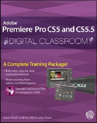 Premiere Pro CS5 and CS5.5 Digital Classroom - Jerron Smith,  AGI Creative Team