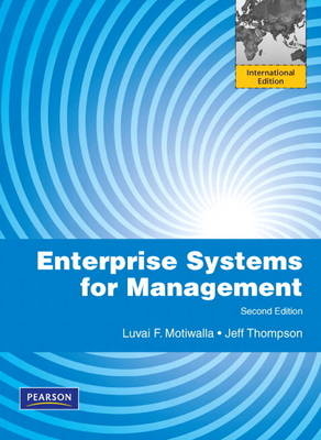 Enterprise Systems for Management - Luvai Motiwalla, Jeffrey Thompson