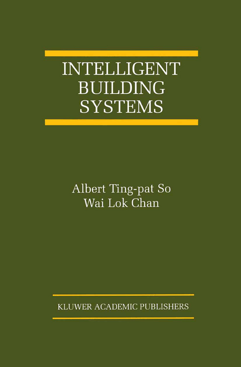 Intelligent Building Systems - Albert Ting-pat So,  Wai Lok Chan