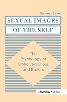 Sexual Images of the Self - Seymour Fisher