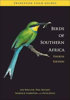 Birds of Southern Africa - Ian Sinclair, Phil Hockey, Warwick Tarboton, Peter Ryan